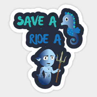 Save A Seahorse Ride A Merman (Cowboy) Under Ocean Sea Sticker